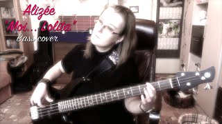 Alizée  Moi Lolita Bass cover [upl. by Idden324]