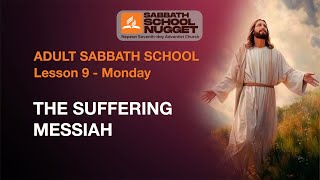 Lesson 9  Monday  The Suffering Messiah [upl. by Ailekat682]