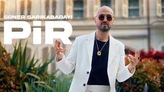 Soner Sarıkabadayı  PİR Official Video [upl. by Meli]