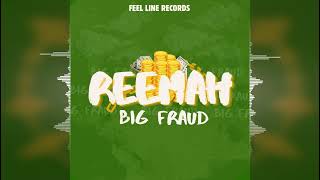 Reemah  Big Fraud Feel Line Records 2024 Release [upl. by Anilyx]