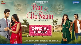 Pyar Ke Do Naam Teaser  Danish Javed  Vijay Goel  Bhavya Sachdeva  Ankita Sahu  3rd May [upl. by Flor]