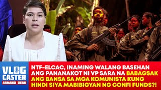 NTFELCAC kay VP Sara Ang Armed Communist Movement ay Sapat na Hindi na Kailangan ng Confi Funds [upl. by Marnia]