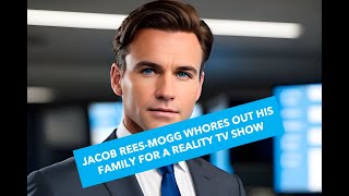 Jacob ReesMogg gets his own reality TV show [upl. by Htidra]