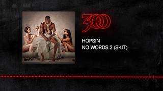 Hopsin  No Words 2 Skit  300 Ent Official Audio [upl. by Abisha]