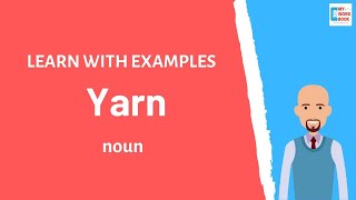 Yarn  Meaning with examples  Learn English  My Word Book [upl. by Liuka]