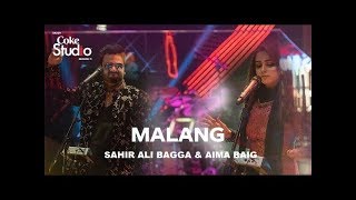 Malang Sahir Ali Bagga and Aima Baig Coke Studio Season 11 Episode 5 [upl. by Frohne44]