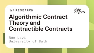 Algorithmic contract theory and contractible contracts with Ron Lavi  a16z crypto research talks [upl. by Ahsaele]