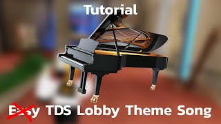 TDS Lobby Theme Piano  Totally Easy Version [upl. by Rausch]