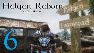 SKYRIM MOD Helgen Reborn 6  Lets Play [upl. by Eednak]