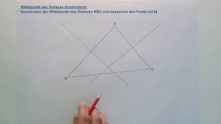 Tutorial Mittelpunkt des Dreiecks konstruieren [upl. by Arvonio]