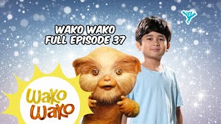 Wako Wako Full Episode 37  YeY Superview [upl. by Lam]