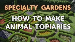 How to Make Animal Topiaries [upl. by Torrey]