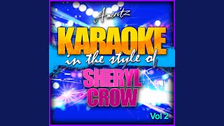 The Difficult Kind In the Style of Sheryl Crow Karaoke Version [upl. by Albina404]