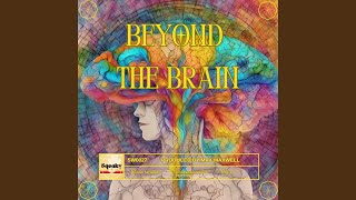 Beyond the Brain [upl. by Given]