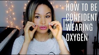 How To Be Confident Wearing Oxygen  For Jada [upl. by Kaylyn257]