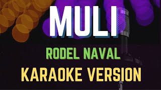 Muli  Rodel Naval Karaoke Version [upl. by Ahsatsan353]