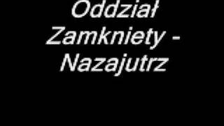 Oddział Zamknięty  Nazajutrz [upl. by Raimundo]