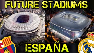 Future Spain Stadiums  Futuros Estadios Españoles 🏆Real Madrid🏆 [upl. by Zetram]