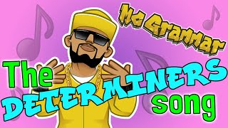 The Determiners Song  MC Grammar 🎤  Educational Rap Songs for Kids 🎵 [upl. by Ahsemo]