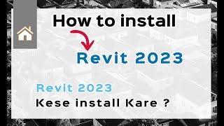 How to install revit 2023  How to install revit  revit 2023 install kese kare   turorial [upl. by Bonine]