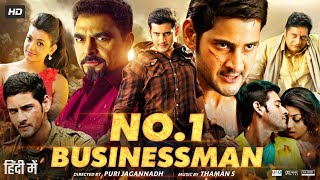 No1 Businessman Full Movie In Hindi Dubbed  Mahesh Babu  Kajal  Prakash Raj  Review amp Facts HD [upl. by Melena]