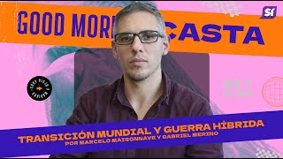 TRANSICIÓN MUNDIAL Y GUERRA HÍBRIDA  Marcelo Maisonnave y Gabriel Merino en GMC [upl. by Player]