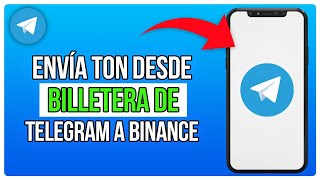 Cómo Enviar TON Desde Una Billetera De Telegram A Binance 2024 [upl. by Veneaux392]