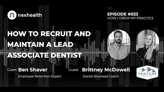 How to Recruit and Maintain a Lead Associate Dentist with Venture Practices [upl. by Yeargain]