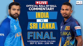 India vs Sri Lanka Official Hindi BallbyBall Commentary  Asia Cup 2023 Final indvssl [upl. by Eelydnarb]