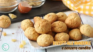 BISCOTTI ALLE MANDORLE E ZENZERO CANDITO [upl. by Lap126]