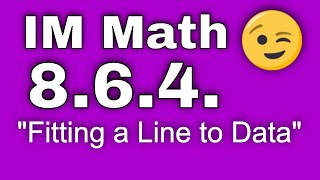 8th Grade Unit 6 Lesson 4 quotFitting a Line to Dataquot Illustrative Mathematics [upl. by Nojad]