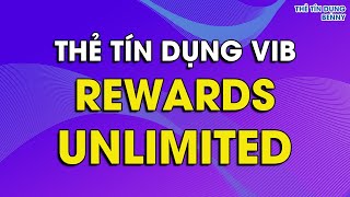 Thẻ tín dụng VIB Rewards Unlimited [upl. by Delinda]