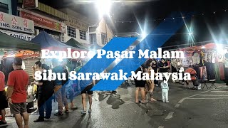 Explore Pasar Malam Sibu  Sarawak Malaysia  Vloger Pelaut Channel [upl. by Georgie]