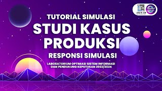 Responsi Simulasi 20232024  Tutorial Simulasi Arena Studi Kasus Produksi [upl. by Liatris]