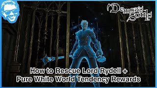 How to Rescue Lord Rydell  Blue Phantom in Prison of Hope  Tower of Latria  Demons Souls Remake [upl. by Airt]