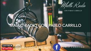 MALLO RADIO CON PABLO CARRILLO 81524 [upl. by Ginevra]