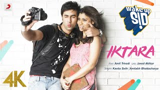 Iktara  Wake Up Sid  Ranbir Kapoor  Konkona Sen  Kavita Seth  Amitabh Bhattacharya  4K [upl. by Rhianon]