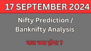 Nifty Prediction and Banknifty Analysis for 17 SEPTEMBER 2024 I Operator Trading Strategy [upl. by Ofori784]