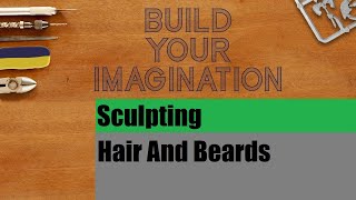 Sculpting  Hair and Beards [upl. by Bartram]