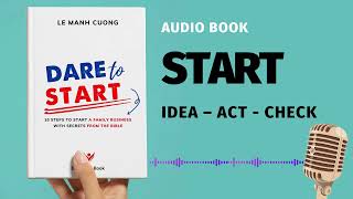 2 Start  Idea  Act  Check  🎧 English Audiobook quotDare to Startquot Author Le Manh Cuong [upl. by Etta841]