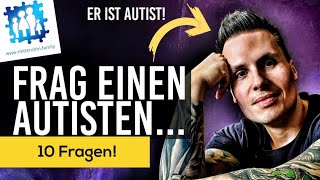 10 Fragen an einen AUTISTEN [upl. by Pik]