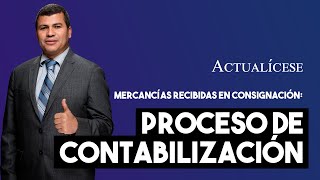 Tratamiento contable de las mercancías recibidas en consignación [upl. by Talanian]