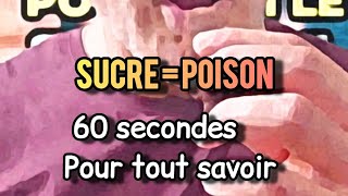 SUCRE  POISON 60 secondes pour tout savoir [upl. by Atiniuq574]