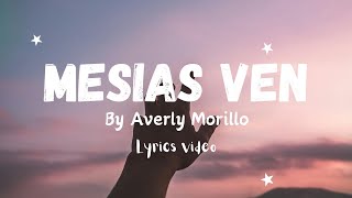 Mesías Ven By Averly Morillo English translation Lyrics Video 🔥 [upl. by Clippard]