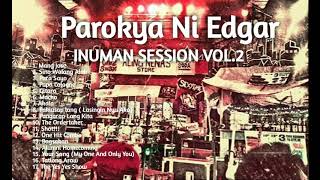 OPM Music Album Playlist  Parokya Ni Edgar  Inuman Session vol 2  Classic Song [upl. by Noach]