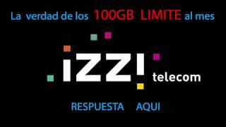 LA VERDAD SOBRE EL LIMITE DE 100 GB DE IZZI AL MES [upl. by Ahsikat485]