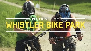 My First Time At The Whistler Bike Park [upl. by Ailen]