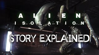 Alien Isolation  Story Explained [upl. by Ater]