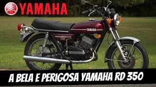 A BELA E PERIGOSA YAMAHA RD 350 [upl. by Zita]