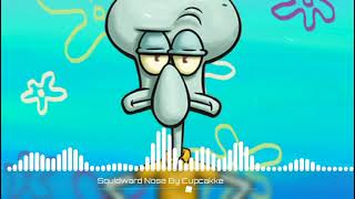 Squidward Nose Edit Audio [upl. by Gildea]